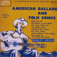 Bradley Kincaid - American Ballads And Folk Songs